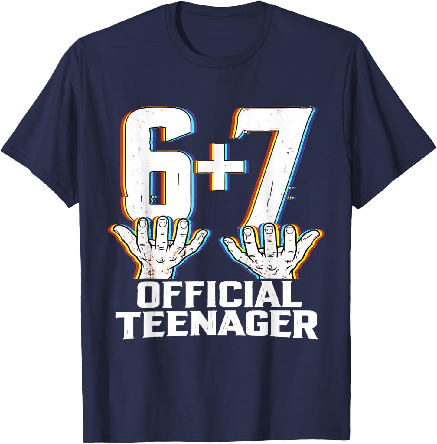Official Teenager I'm 13th Birthday 6 7 Meme Six Seven Slang T-Shirt - T-Shirt | Navy