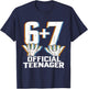 Official Teenager I'm 13th Birthday 6 7 Meme Six Seven Slang T-Shirt - T-Shirt | Navy