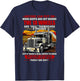 Anyone Can Put On Work Boots & Get Behind 18 Wheels (Back) T-Shirt - T-Shirt | Navy