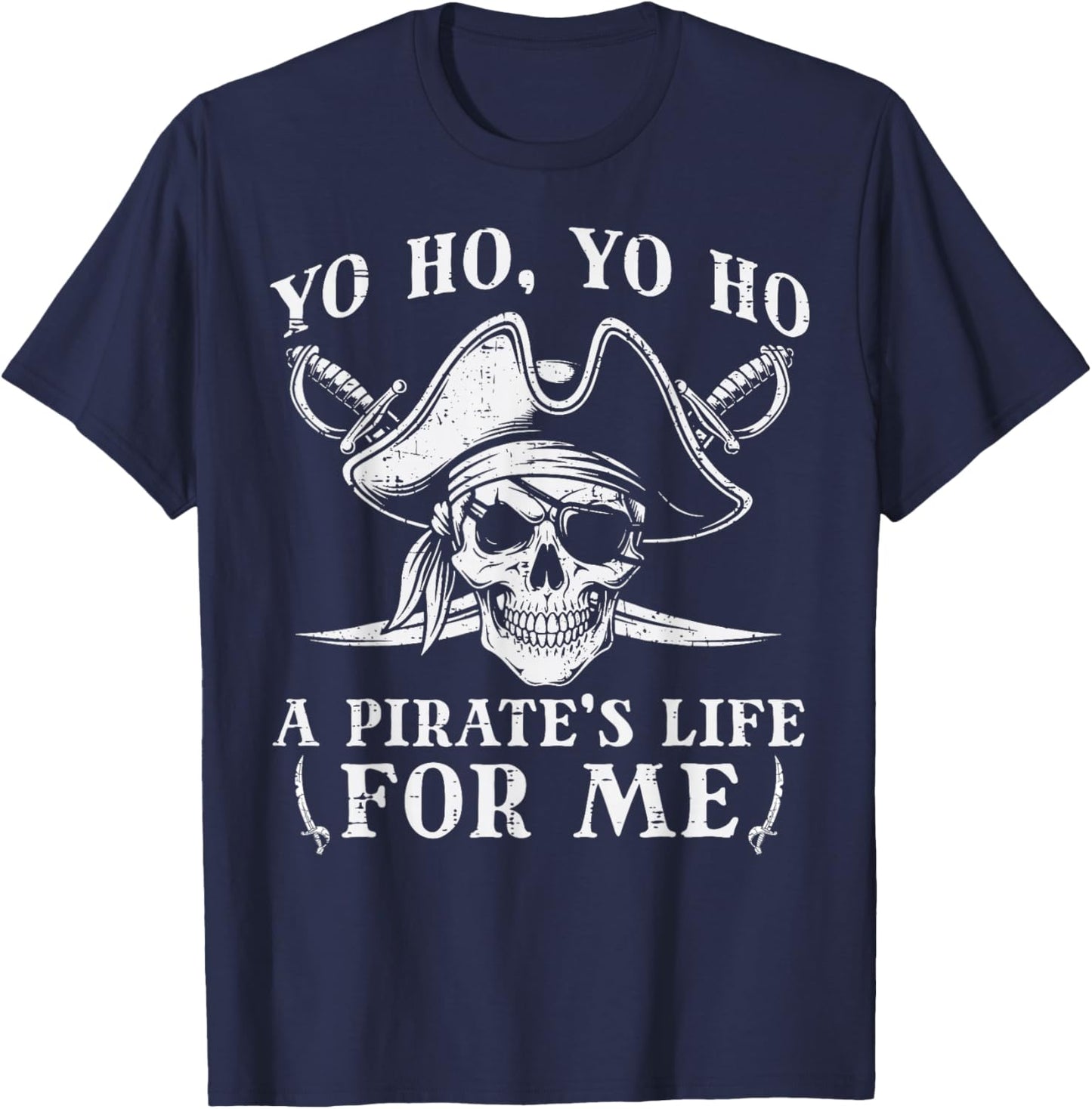 Yo Ho Yo Ho A Pirates Life Skull Crossbones Men Women Kids T-Shirt - T-Shirt | Navy