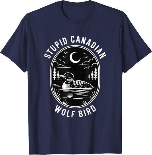 Funny Stupid Canadian Wolf Bird Loon Hockey Wildlife Design T-Shirt - T-Shirt | Navy