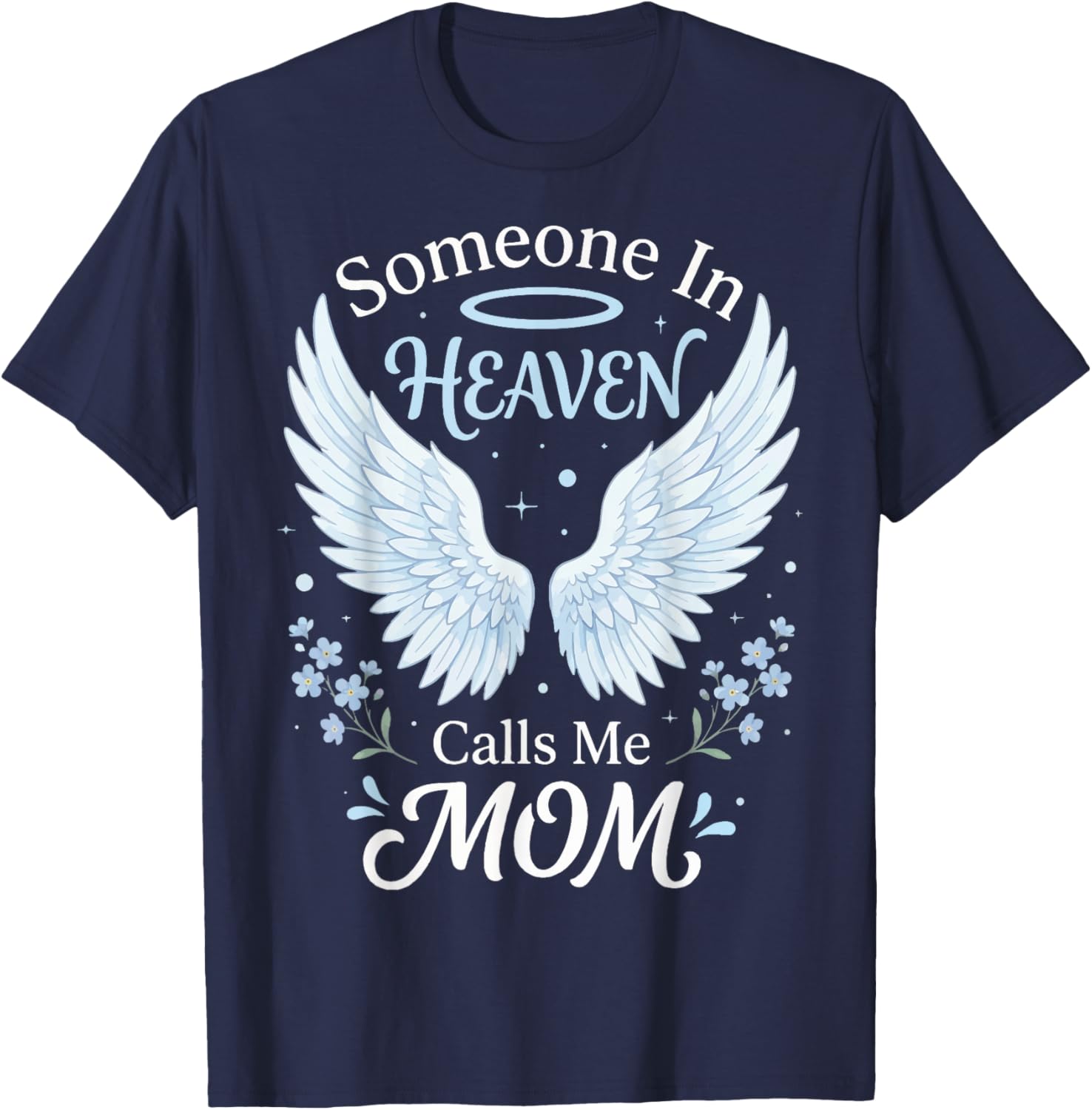 Someone in Heaven Calls Me Mom T-Shirt - T-Shirt | Navy