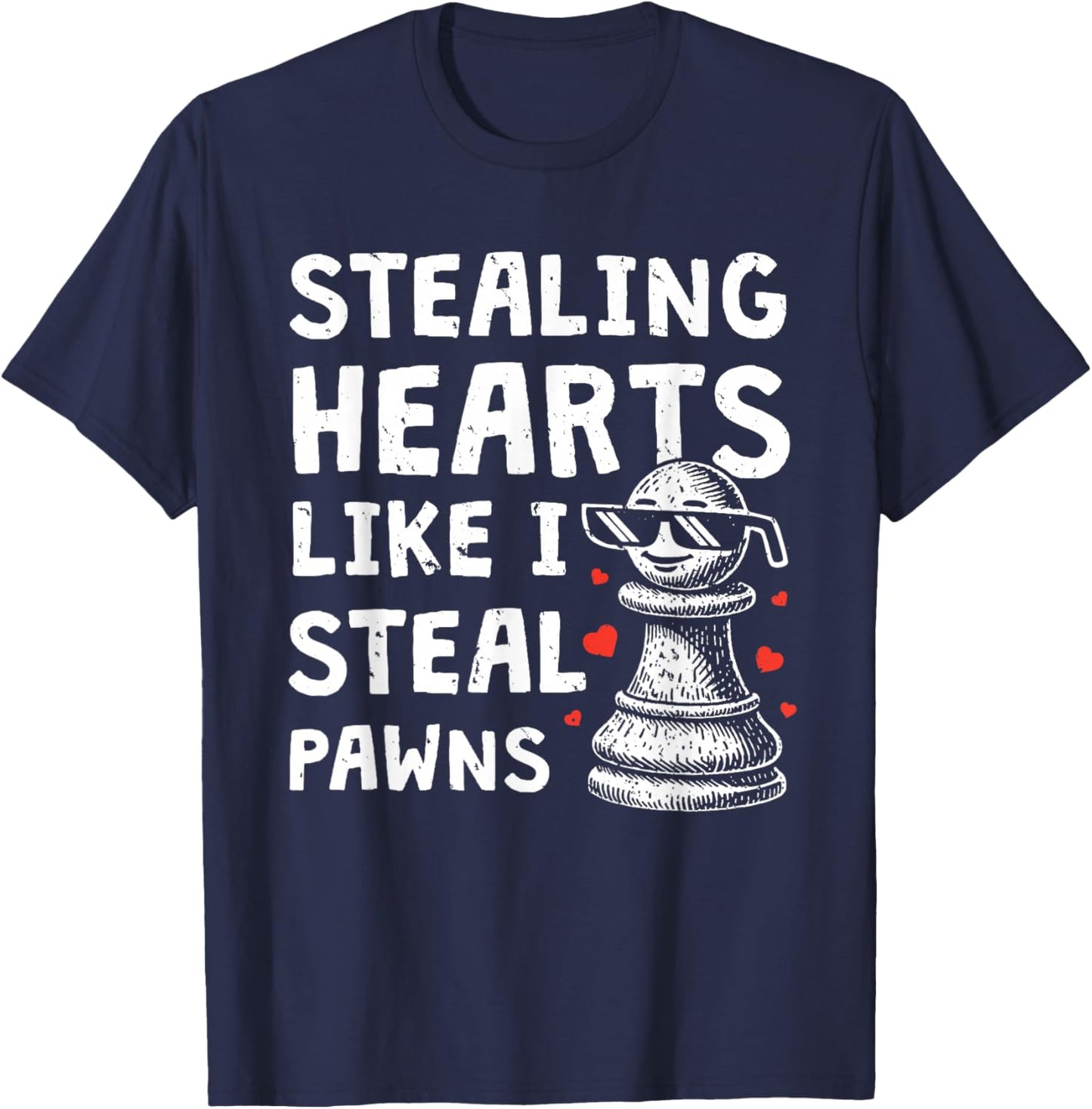 Funny Chess Valentines Day Stealing Heart Like I Steal Pawns T-Shirt - T-Shirt | Navy