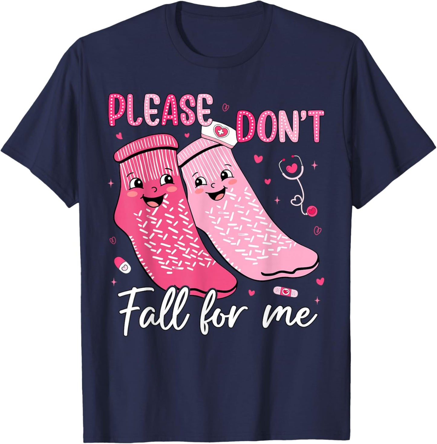 Please Don't Fall for Me Nurse Valentines Pink Socks Women T-Shirt - T-Shirt | Navy