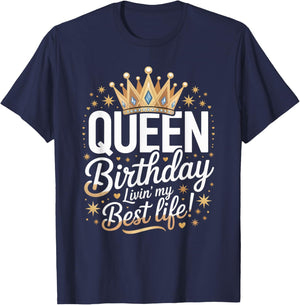 Birthday Queen Livin’ Best Life Crown Bday Celebration T-Shirt - T-Shirt | Navy