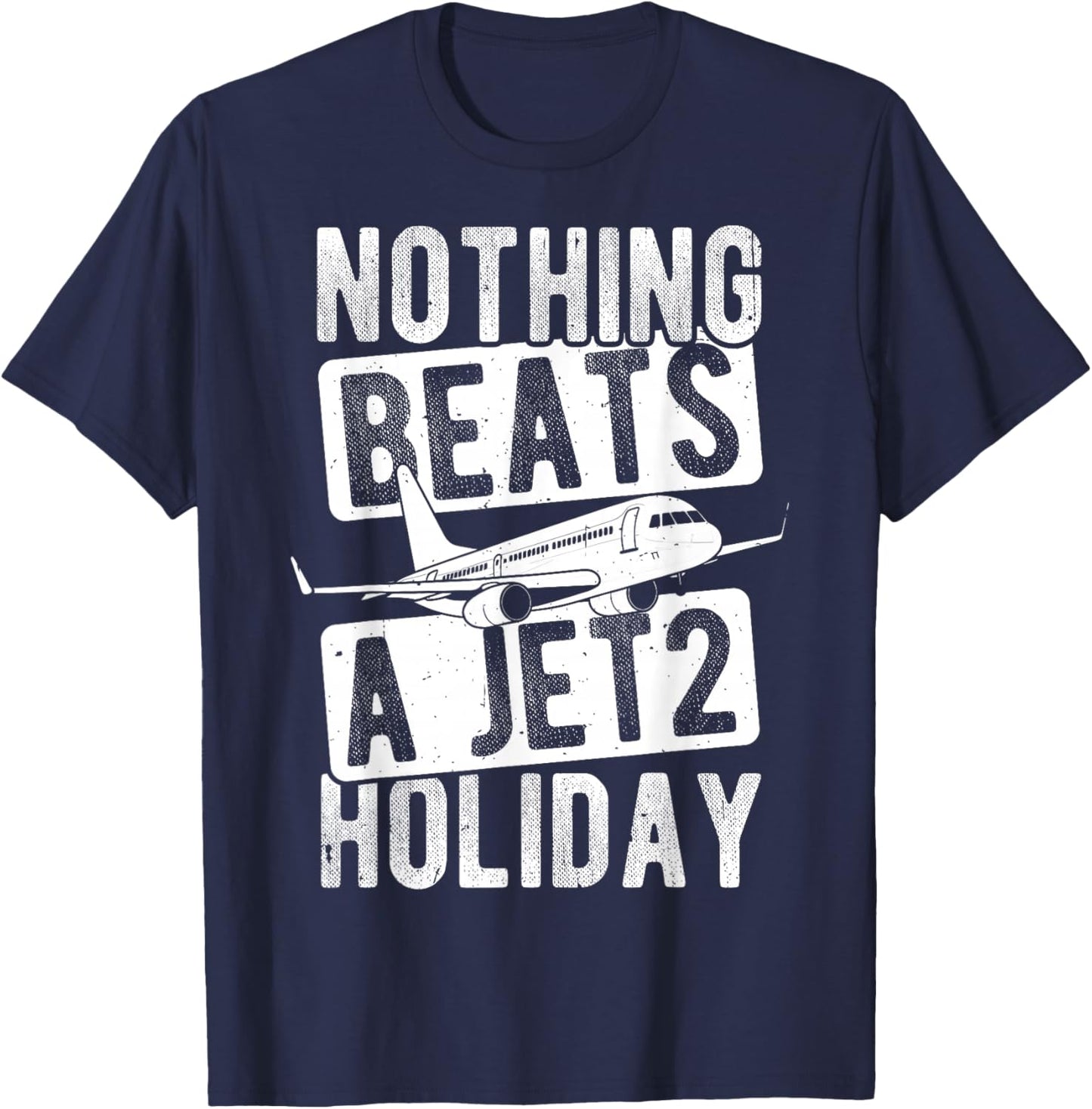 Nothing Beats A JET2 Holiday Travel, Adventure, Holiday T-Shirt - T-Shirt | Navy