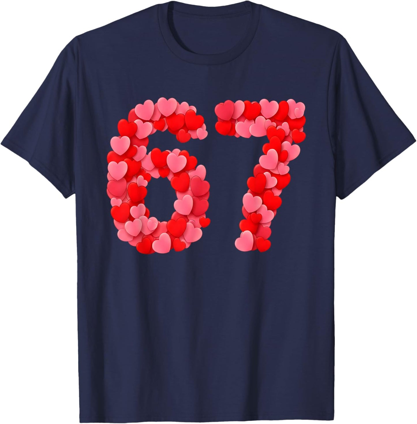 Valentine’s Day 67 Meme Funny Six Seven 6 7 Valentine Hearts T-Shirt - T-Shirt | Navy