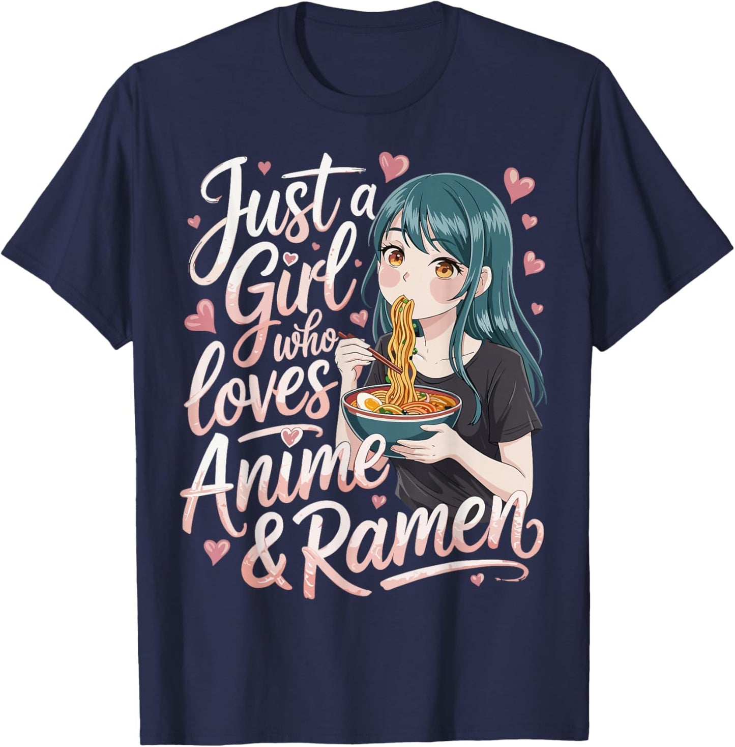 Just a Girl Who Loves Anime and Ramen T-Shirt - T-Shirt | Navy