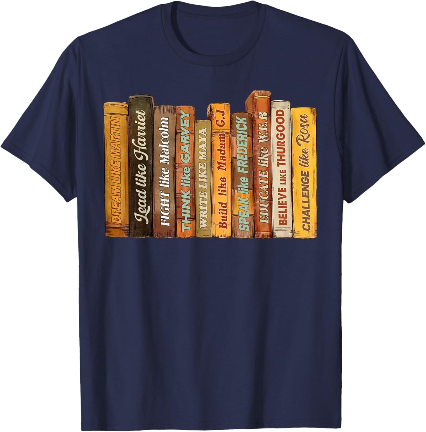 Black History Month Black Leaders African American Teachers T-Shirt - T-Shirt | Navy