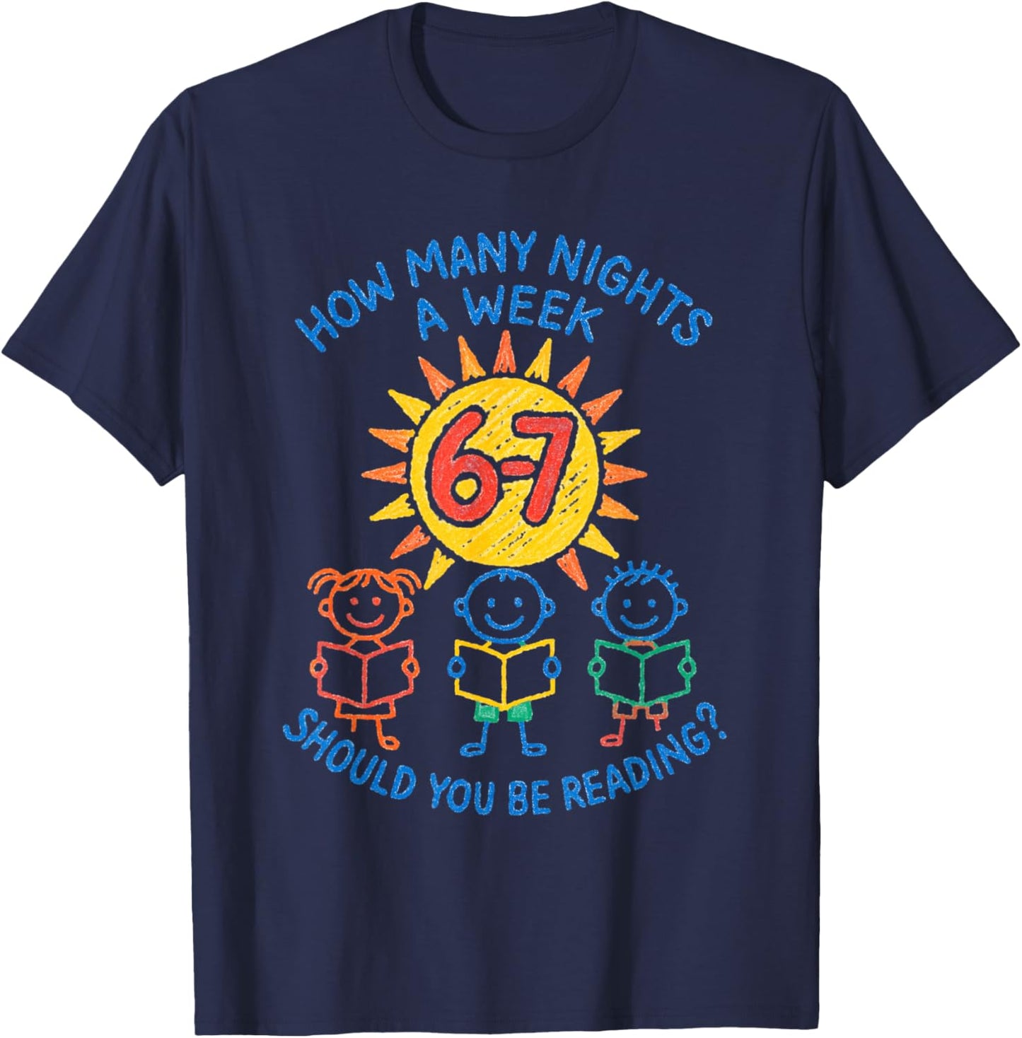 How Many Nights A Week Should You Be Reading 6-7 T-Shirt - T-Shirt | Navy
