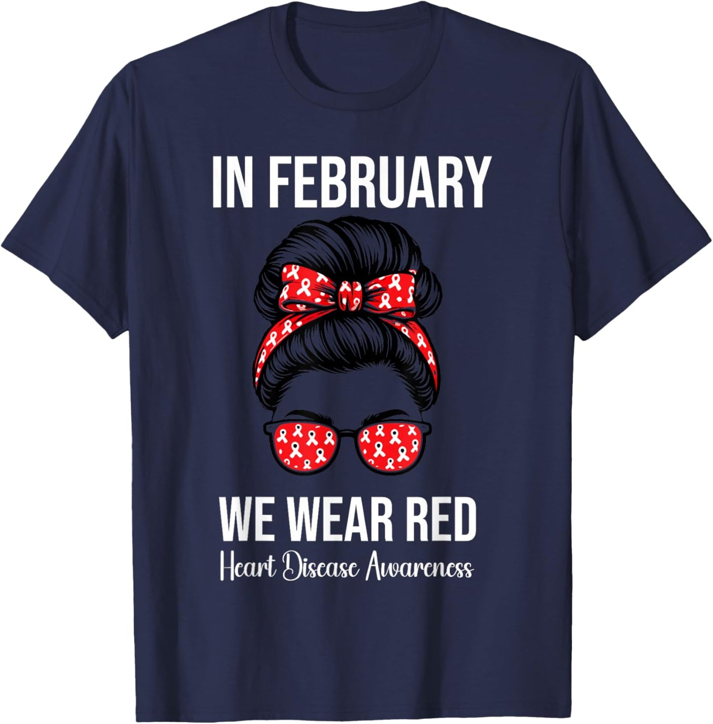 in February We Wear Red Heart Disease Awareness T-Shirt - T-Shirt | Navy