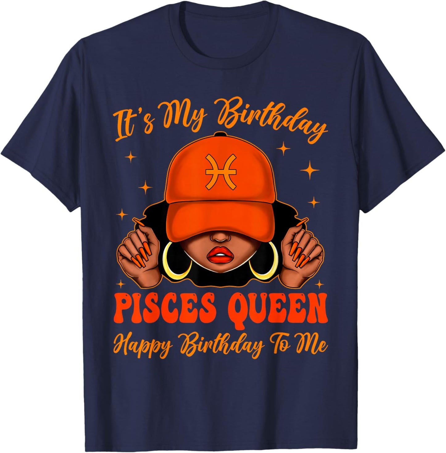 Pisces Girl Black Woman with Cap It's My Birthday Queen T-Shirt - T-Shirt | Navy