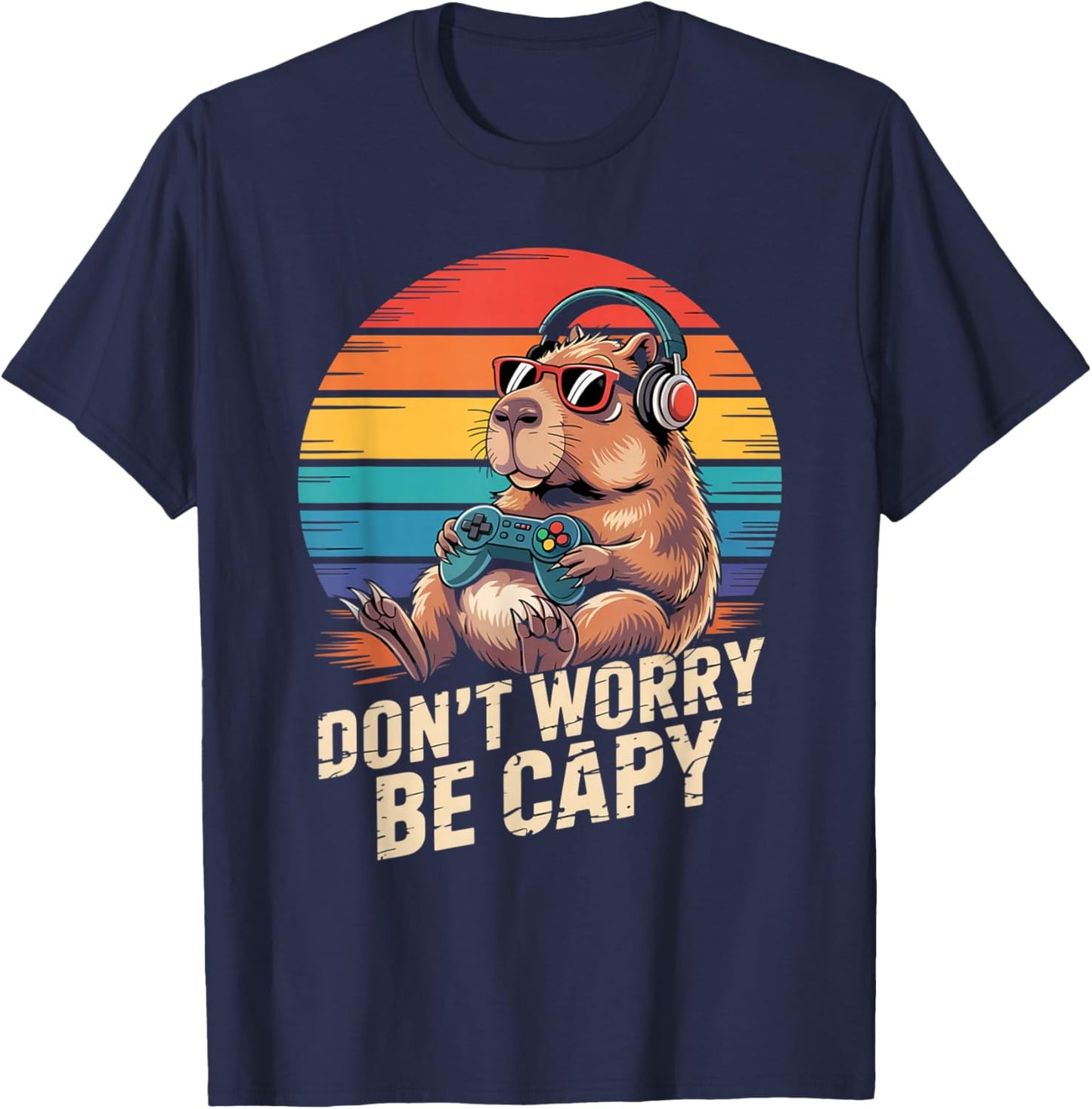 Don't Worry Be Capy Capybara Play Games Gamer Men Women Kids T-Shirt - T-Shirt | Navy