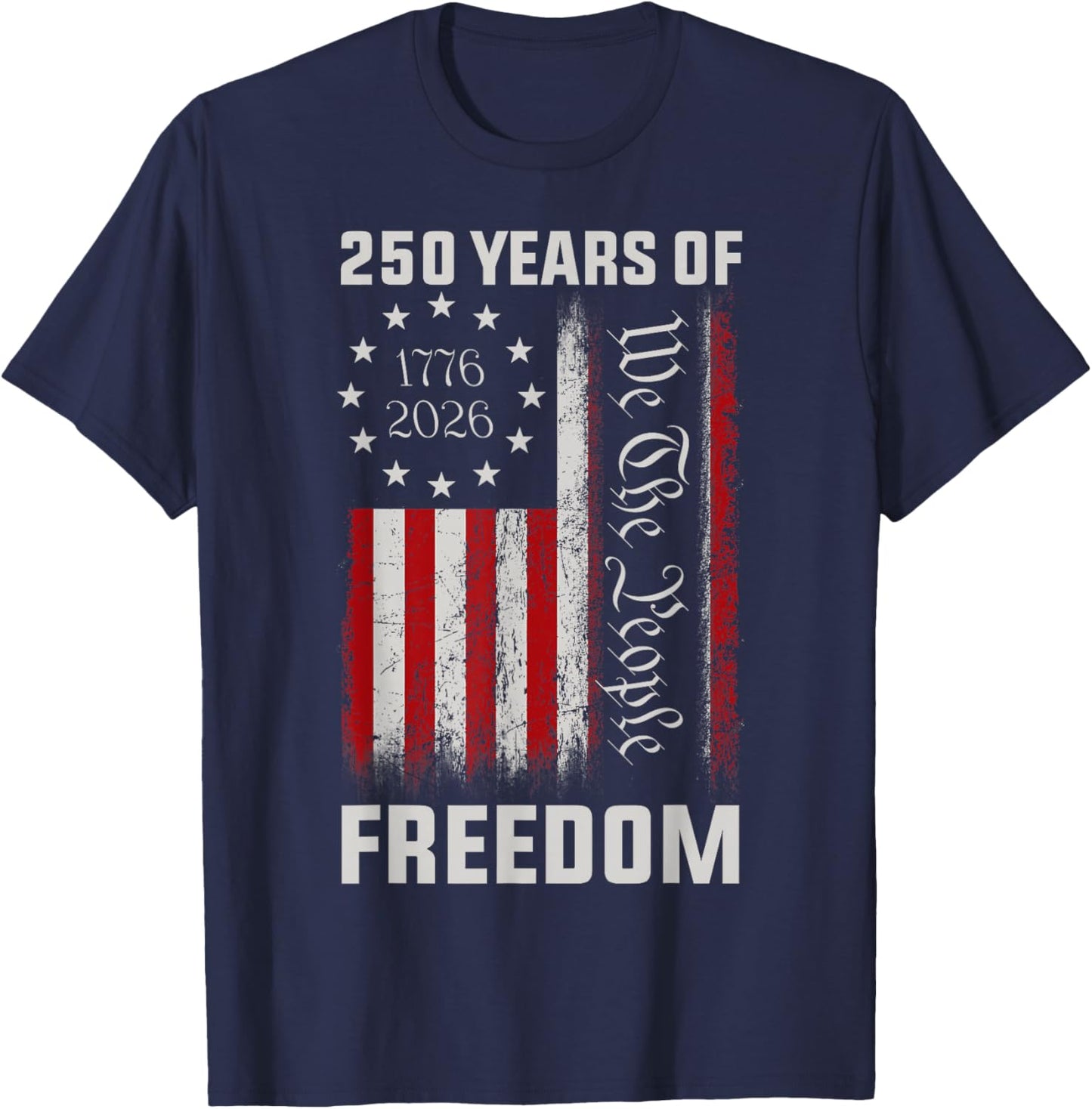 250th American Anniversary Independence 250 Years of Freedom T-Shirt - T-Shirt | Navy