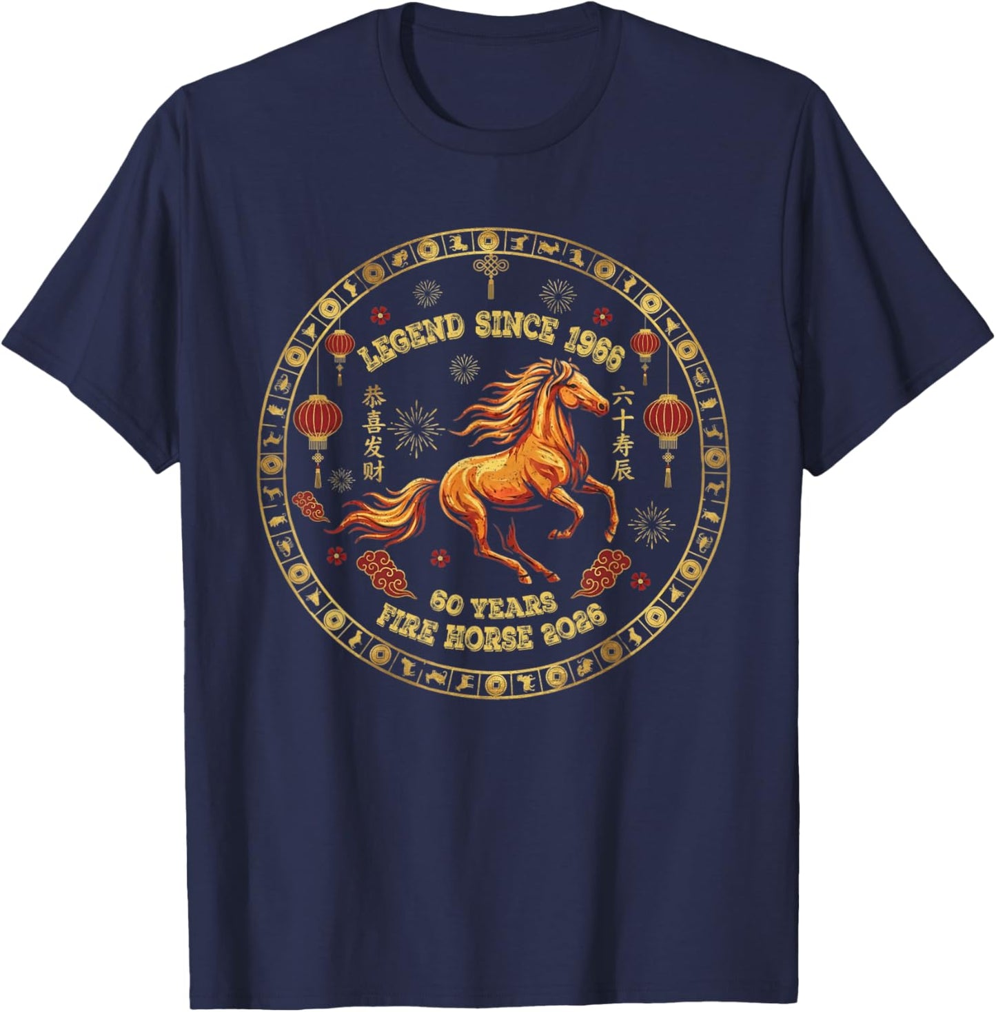 Chinese Zodiac Fire Horse 2026 -Legend Since 1966 60th Birth T-Shirt - T-Shirt | Navy