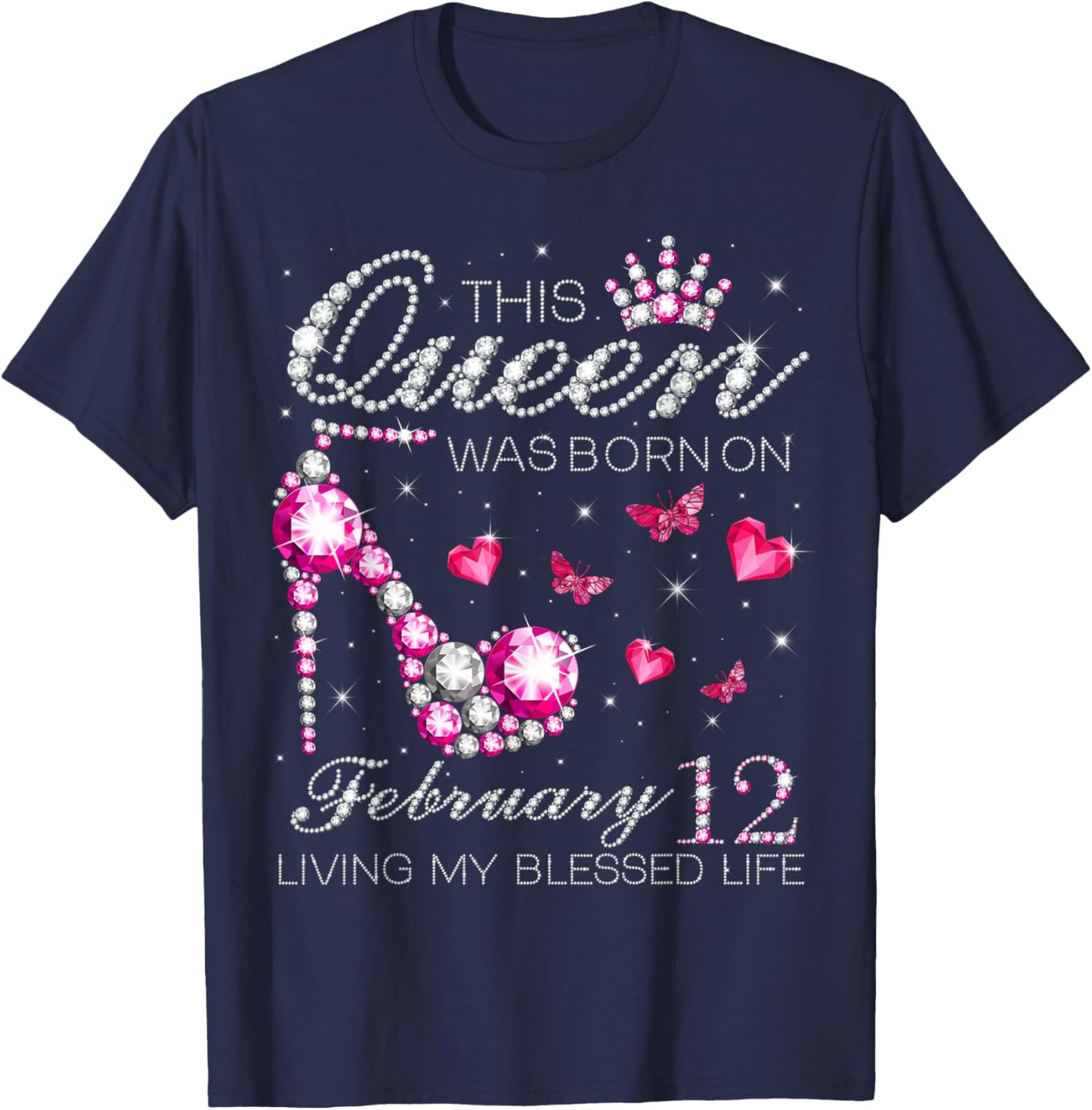 This Queen was Born on February 12 Living My Blessed Life T-Shirt - T-Shirt | Navy