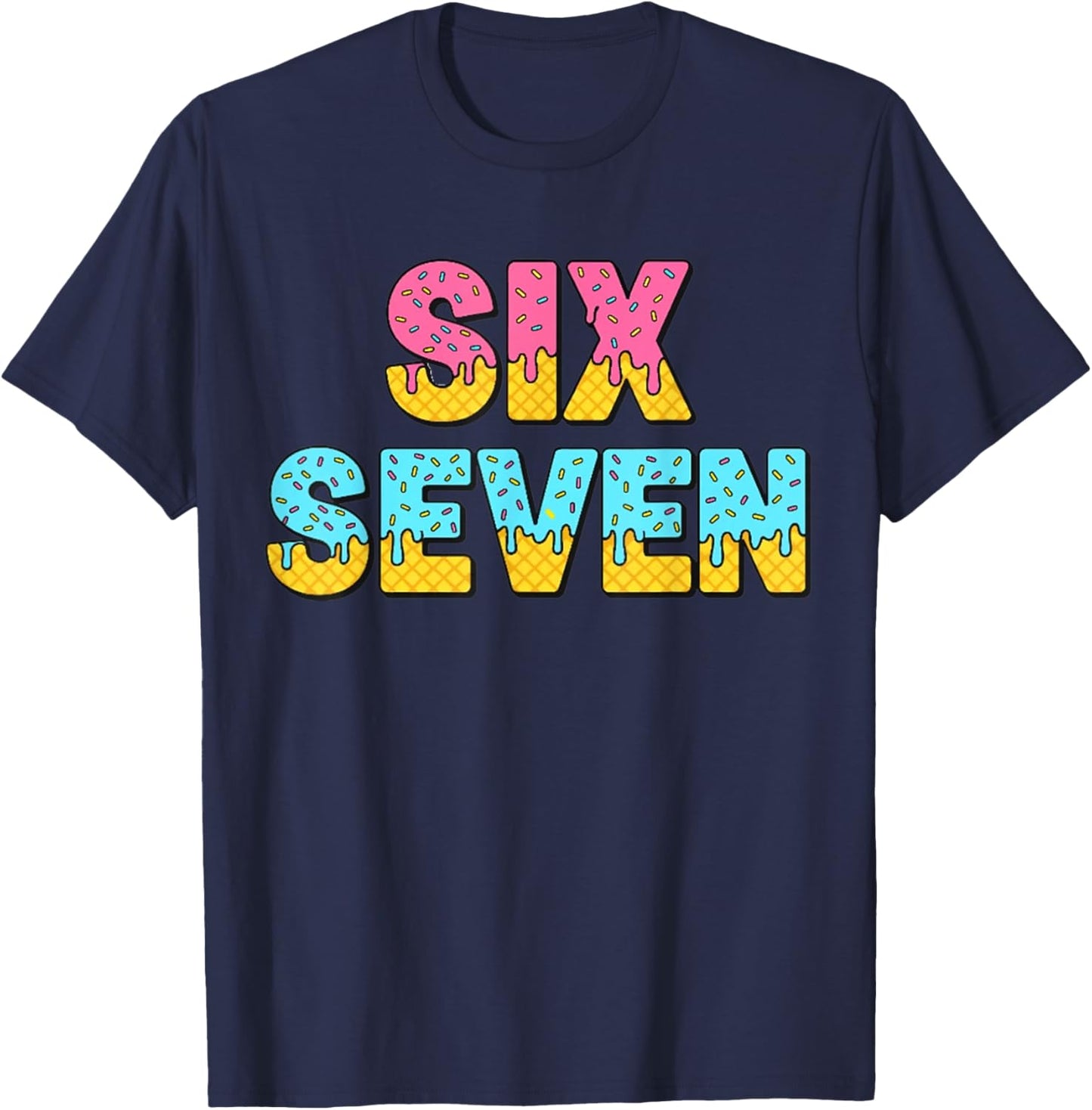 67 Ice Cream Drip Meme Funny Six Seven Gen Alpha Slang T-Shirt - T-Shirt | Navy