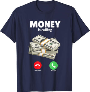 Money is Calling Fun Graphic for Money Lovers and Dreamers T-Shirt - T-Shirt | Navy