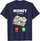 Money is Calling Fun Graphic for Money Lovers and Dreamers T-Shirt - T-Shirt | Navy