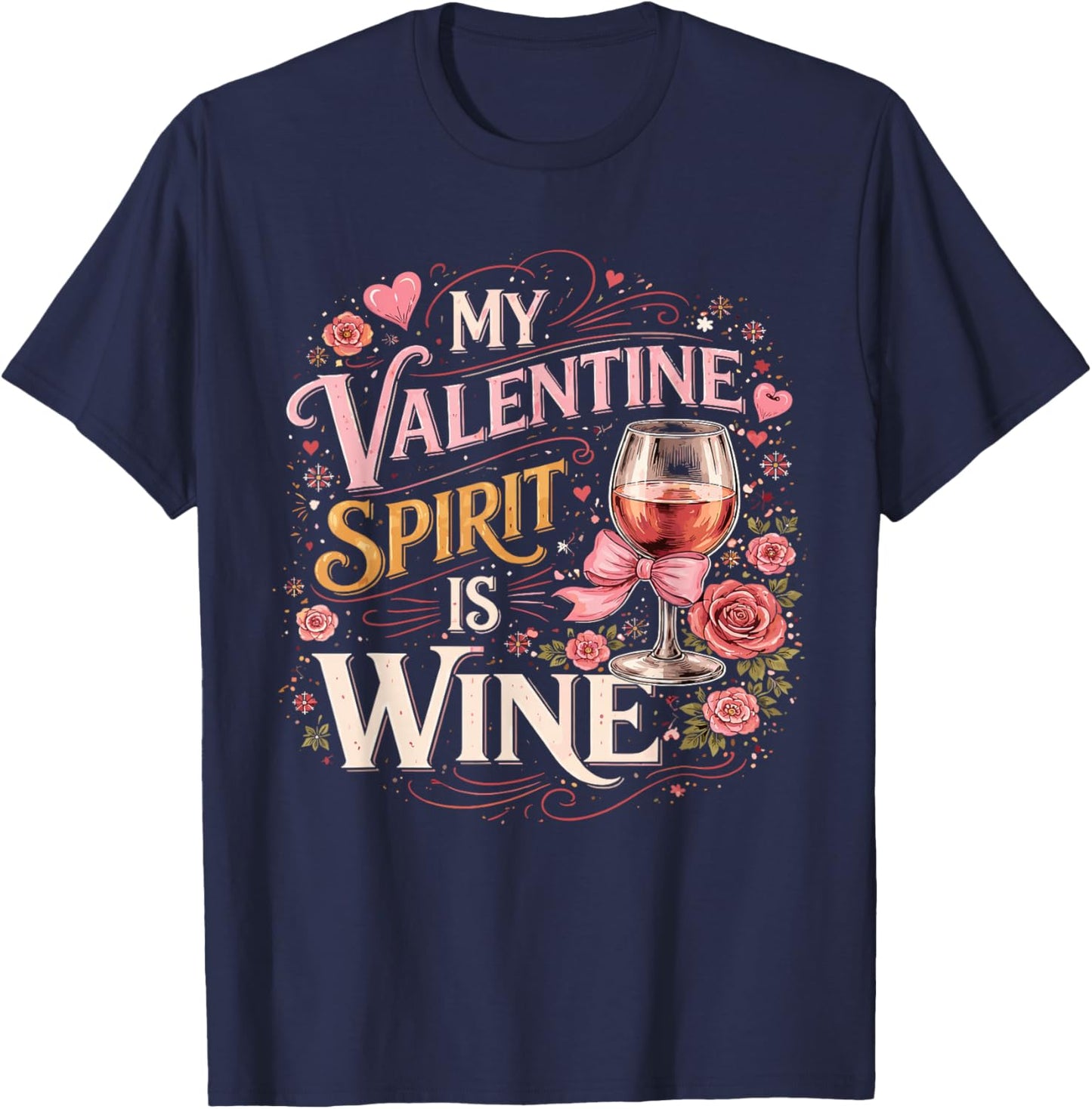 Funny My Valentine Spirit is Wine T-Shirt - T-Shirt | Navy