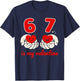67 Valentine's Day for Boys Kids 6 7 Meme Six Seven Heart T-Shirt - T-Shirt | Navy