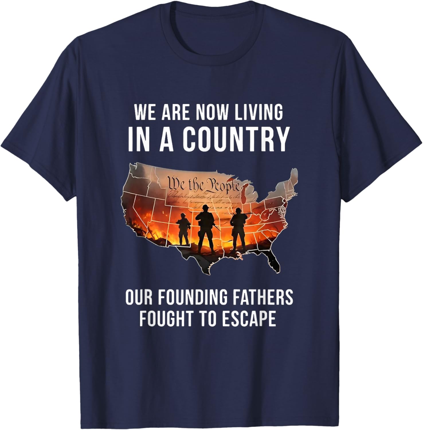We are Now Living in A Country Our Founding Fathers T-Shirt - T-Shirt | Navy