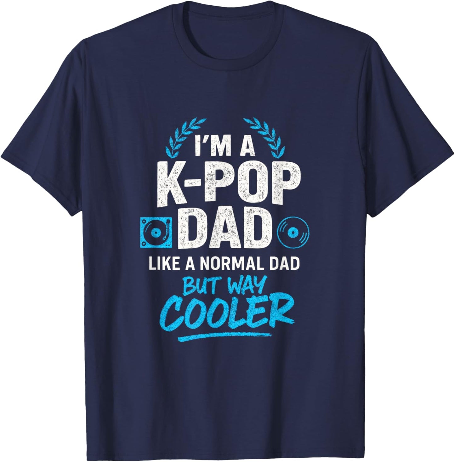 I'm a K-Pop Dad - Funny Korean Music Fan T-Shirt - T-Shirt | Navy