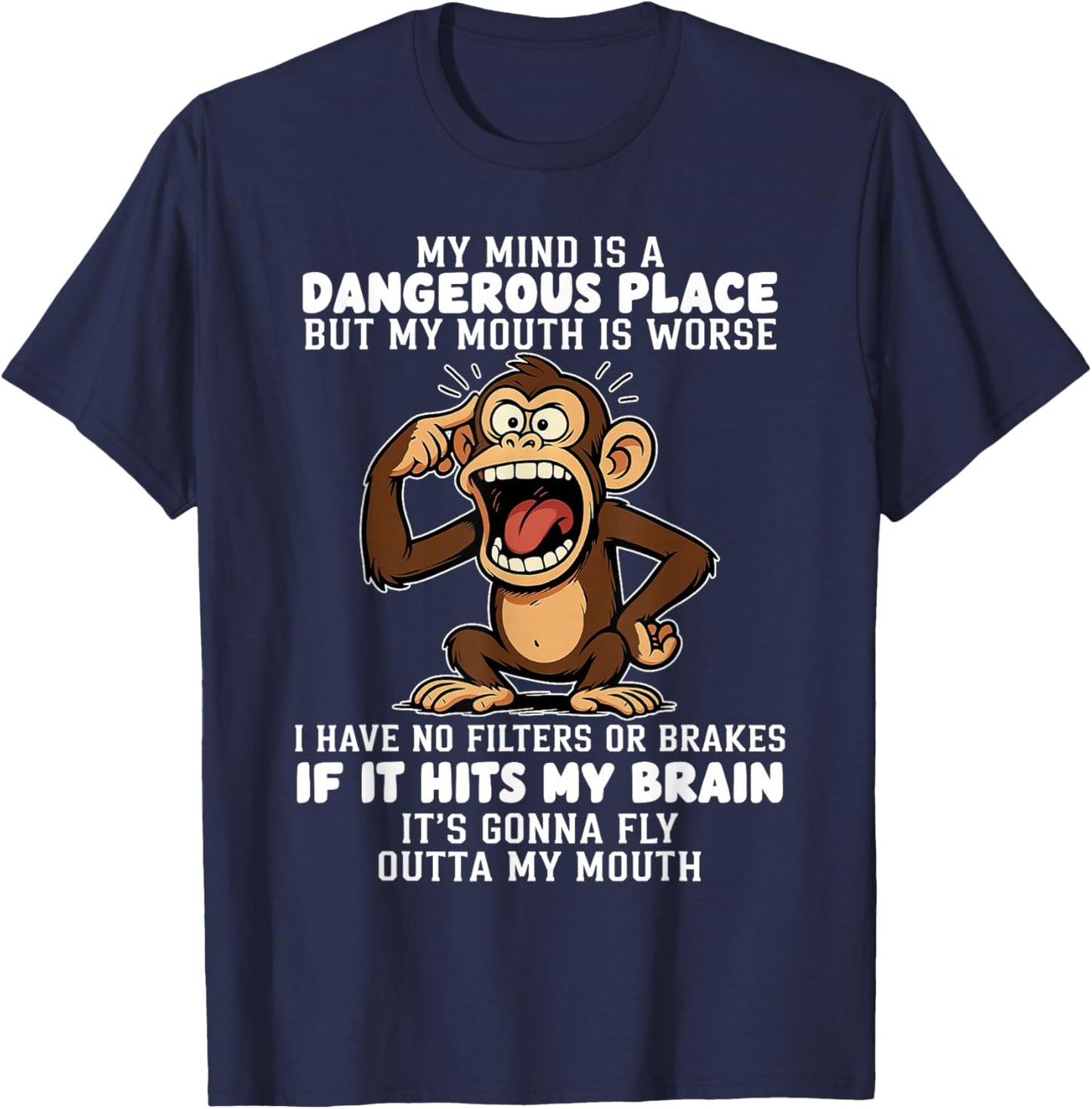 My Mind is A Dangerous Place But My Mouth is Worse Monkey T-Shirt - T-Shirt | Navy