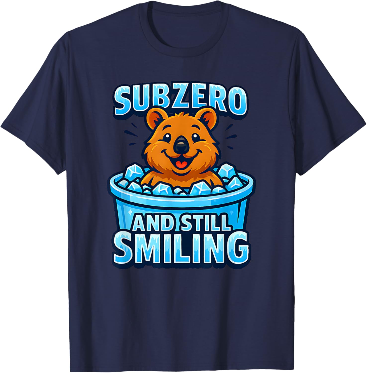Cold Plunging Ice Bathing Quokka Subzero and Still Smiling T-Shirt - T-Shirt | Navy
