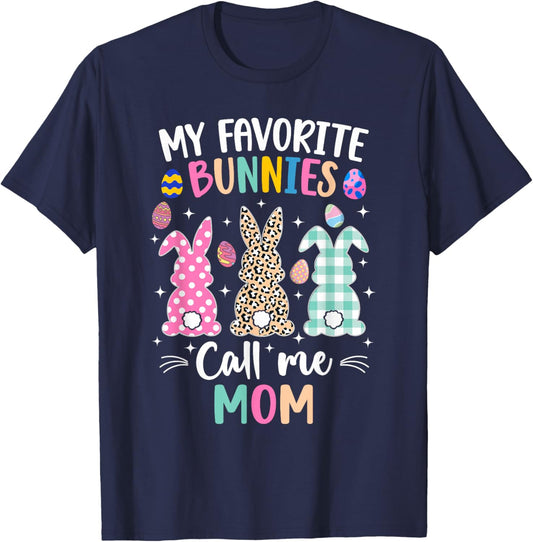 My Favorite Bunnies Call Me Mom Cute Easter Bunny T-Shirt - T-Shirt | Navy