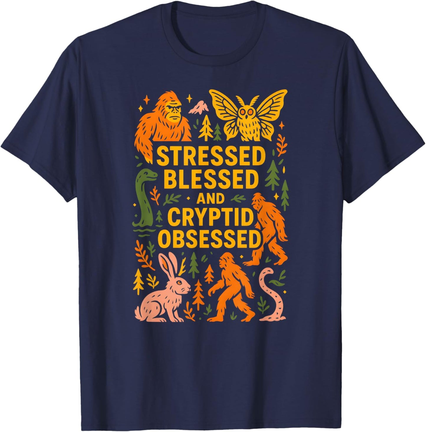 Bigfoot Stressed Blessed Cryptid Obsessed Mothman T-Shirt - T-Shirt | Navy