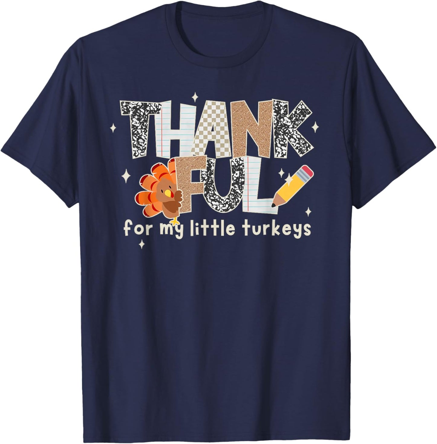 Thankful for My Little Turkeys Thanksgiving Teacher T-Shirt - T-Shirt | Navy
