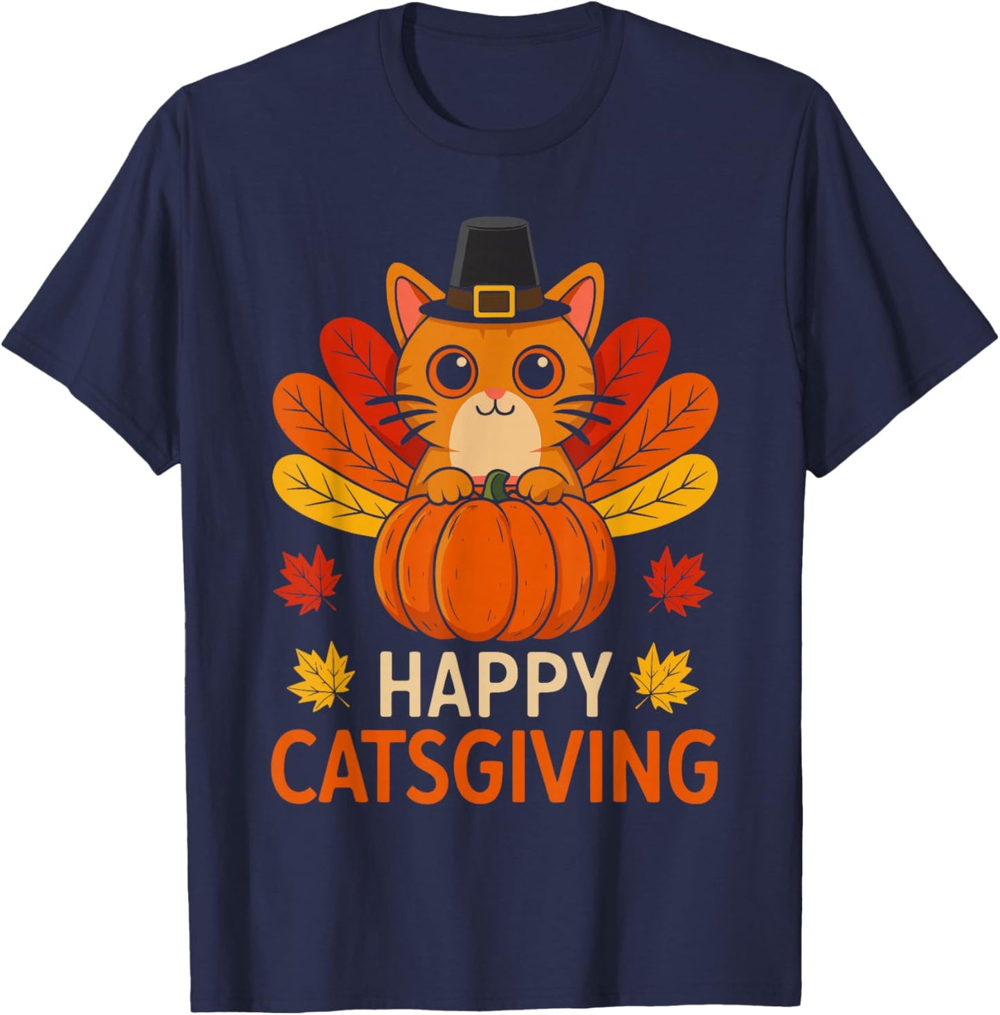 Happy Catsgiving Funny Thanksgiving Cat Turkey T-Shirt - T-Shirt | Navy