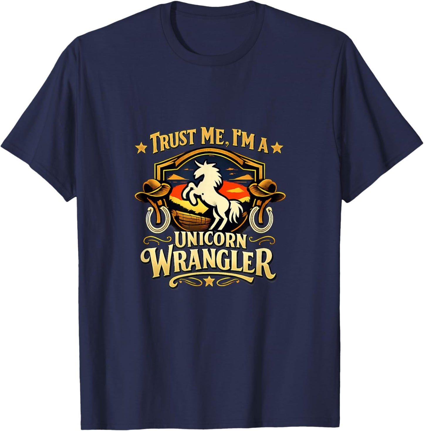 Trust Me Im a Unicorn Wrangler Western Badge T-Shirt - T-Shirt | Navy