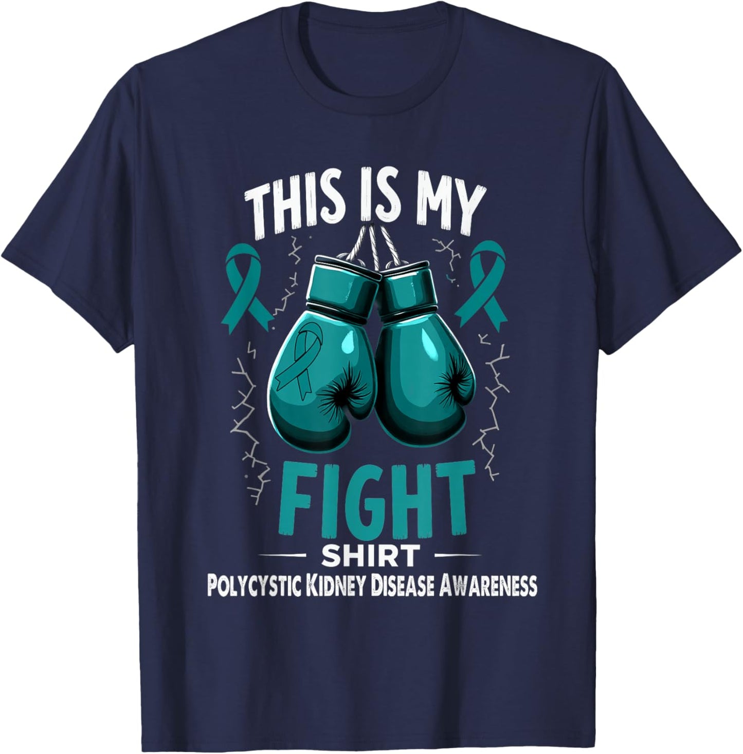 Polycystic Kidney Disease Awareness This is My Fight T-Shirt - T-Shirt | Navy
