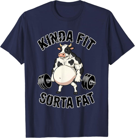 Kinda Fit Sorta Fat Funny Gym Cow Weightlifting Dad BOD Joke T-Shirt - T-Shirt | Navy