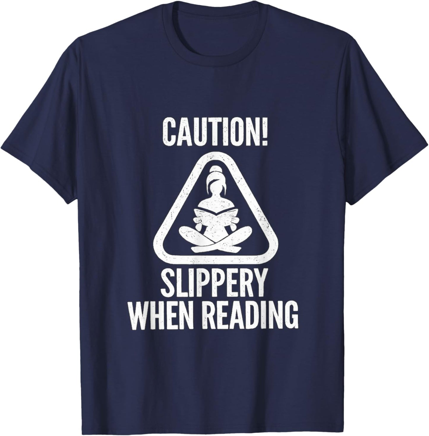 Slippery When Reading Funny Unhinged Book Lover Meme Witty T-Shirt - T-Shirt | Navy
