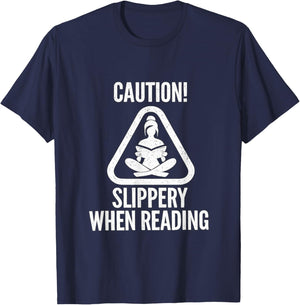 Slippery When Reading Funny Unhinged Book Lover Meme Witty T-Shirt - T-Shirt | Navy