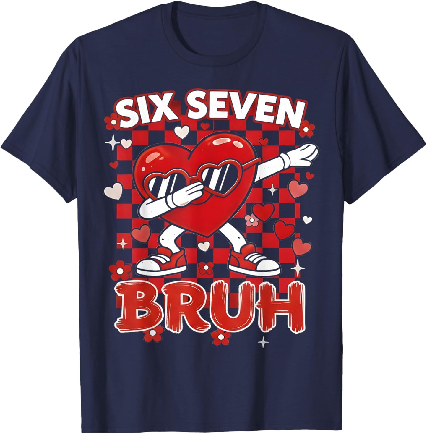 Six Seven Bruh 67 Checkered Valentines Teens Boys Girls Kids T-Shirt - T-Shirt | Navy
