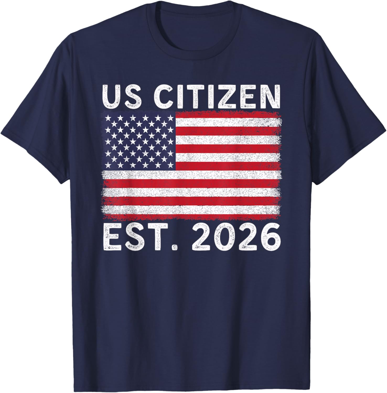 US Citizen Est 2026 Proud New American Citizenship Vintage T-Shirt - T-Shirt | Navy