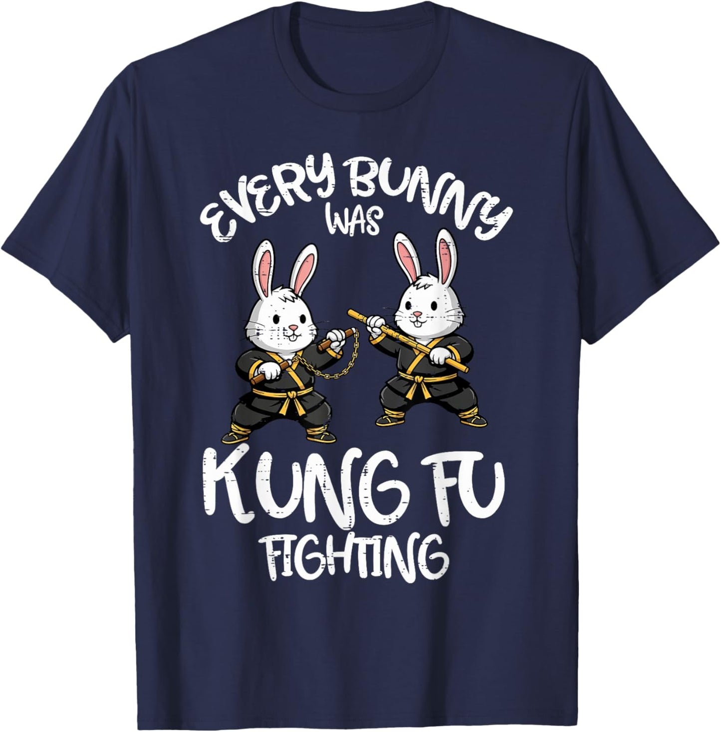 Every Bunny was Kung Fu Fighting Funny Easter Men Women Kids T-Shirt - T-Shirt | Navy