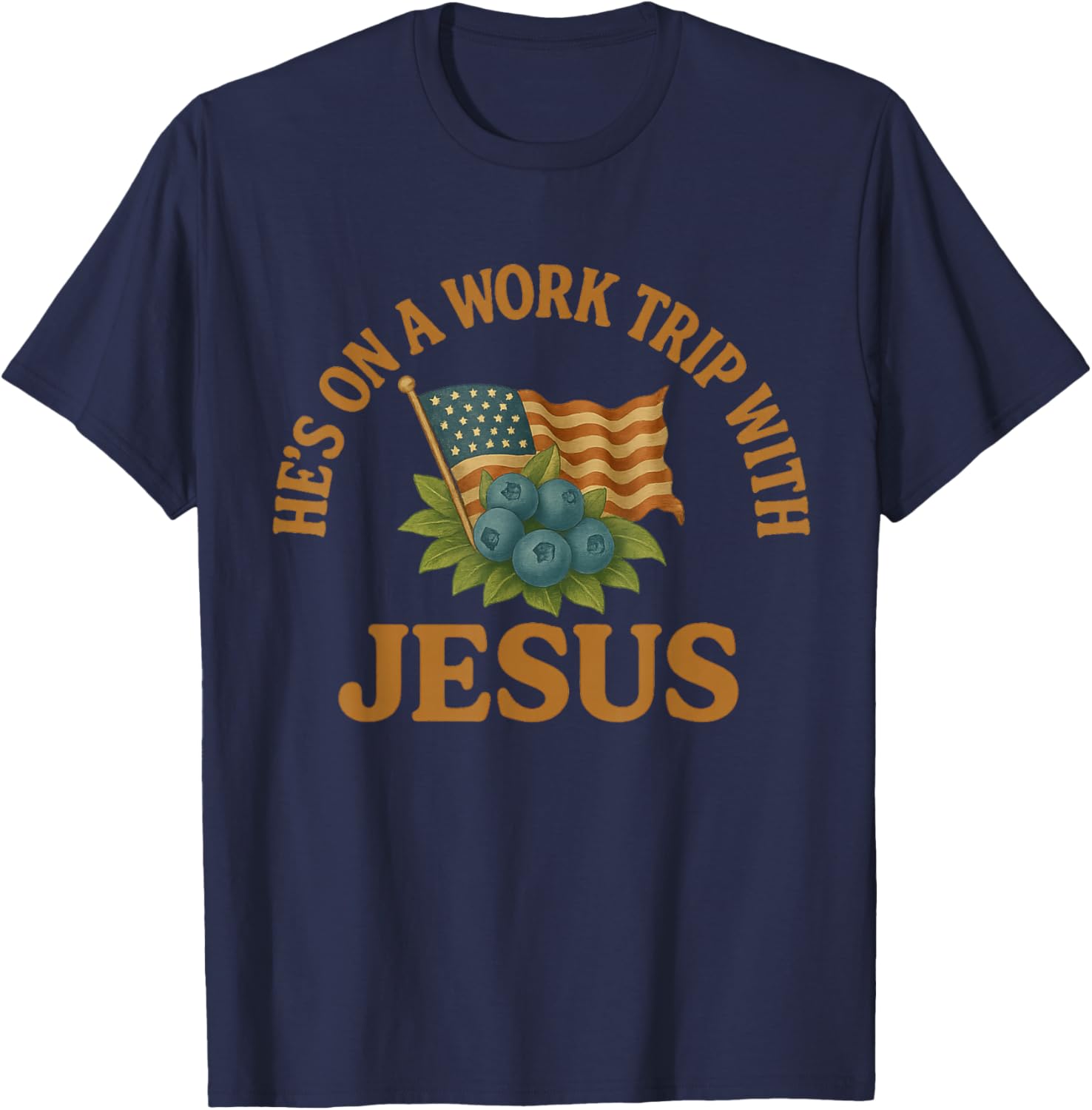 He's on a Work Trip with Jesus Christian Religious Jesus T-Shirt - T-Shirt | Navy