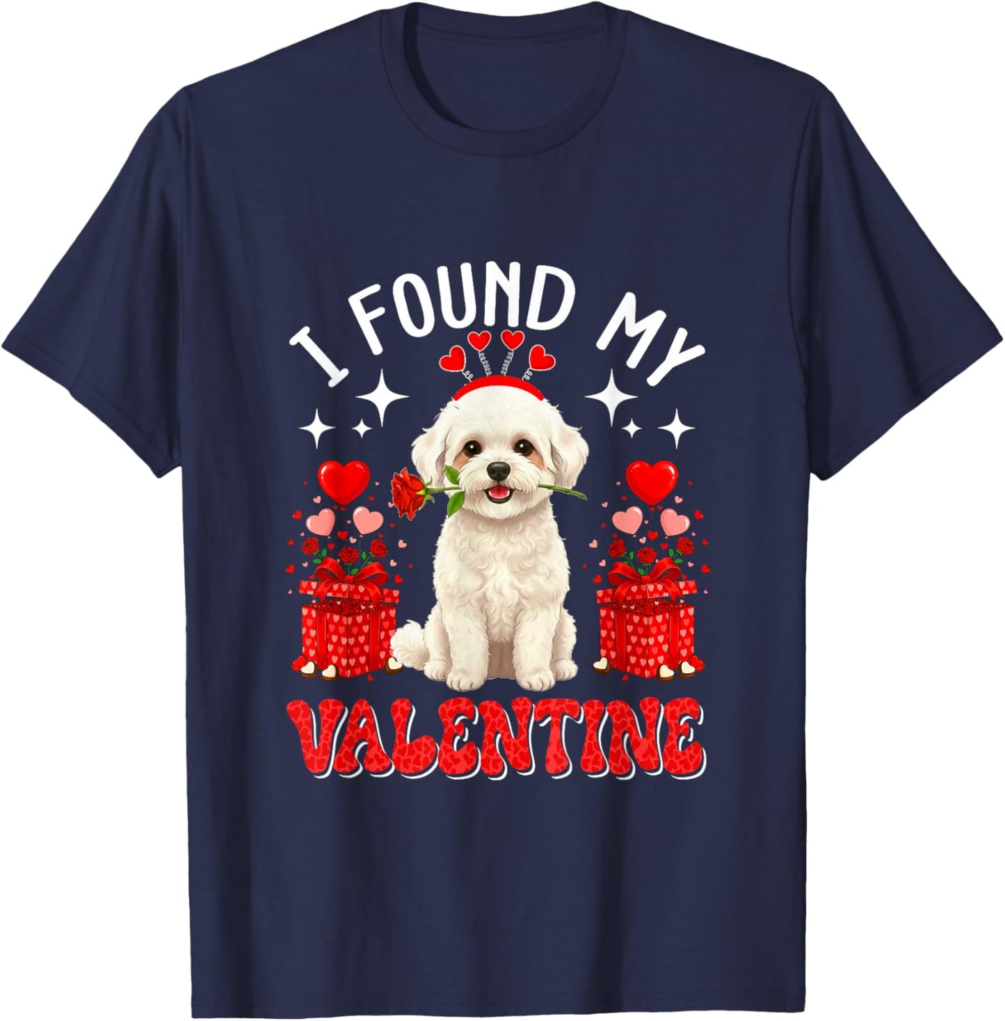 I Found My Valentine Bichon Frise Owner Floral Roses Hearts T-Shirt - T-Shirt | Navy