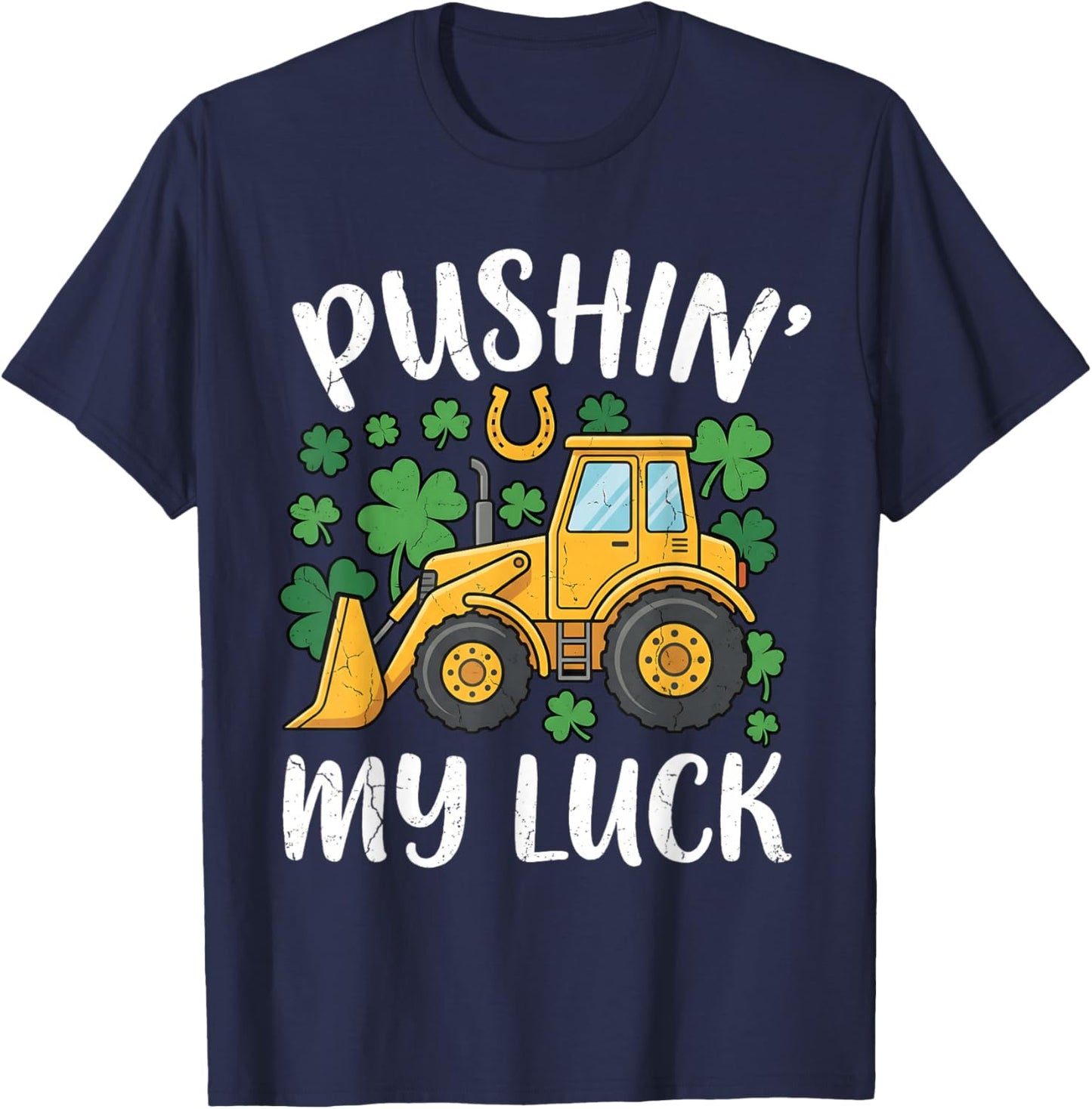 Pushing My Luck Bulldozer St Patricks Day Toddler Boys Kids T-Shirt - T-Shirt | Navy