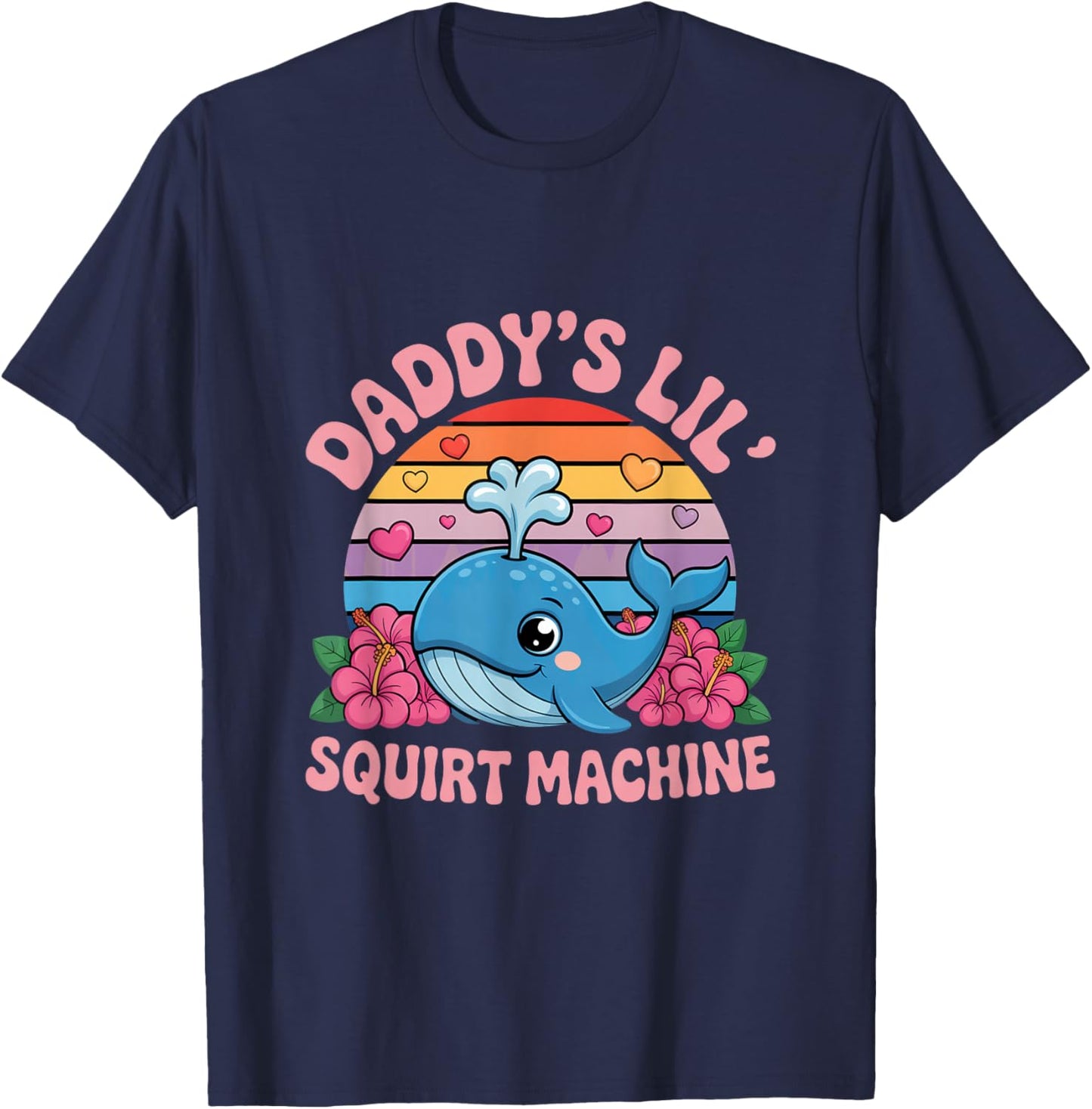 Daddys Lil Squirt Machine Cute Whale Retro Hearts T-Shirt - T-Shirt | Navy