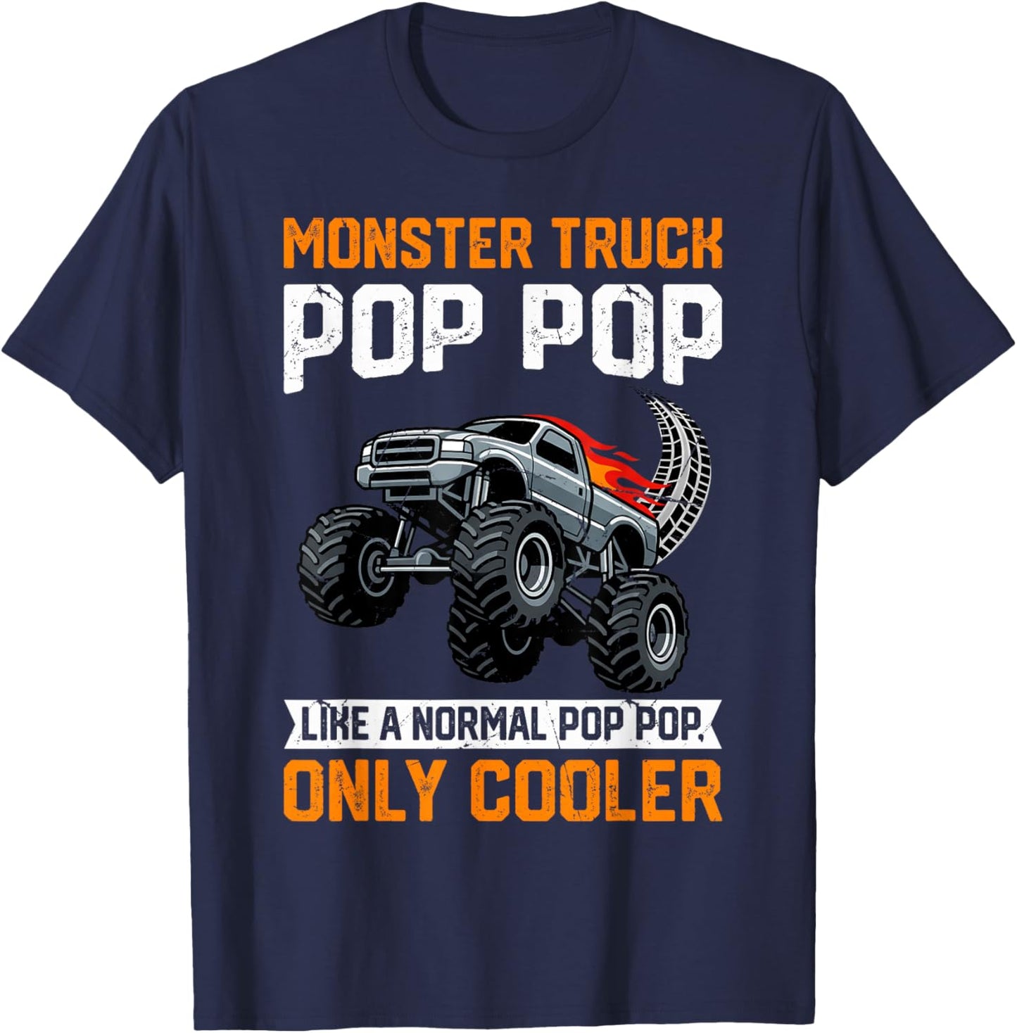 Monster Truck Pop Pop Like A Normal POP POP ONLY Cooler T-Shirt - T-Shirt | Navy
