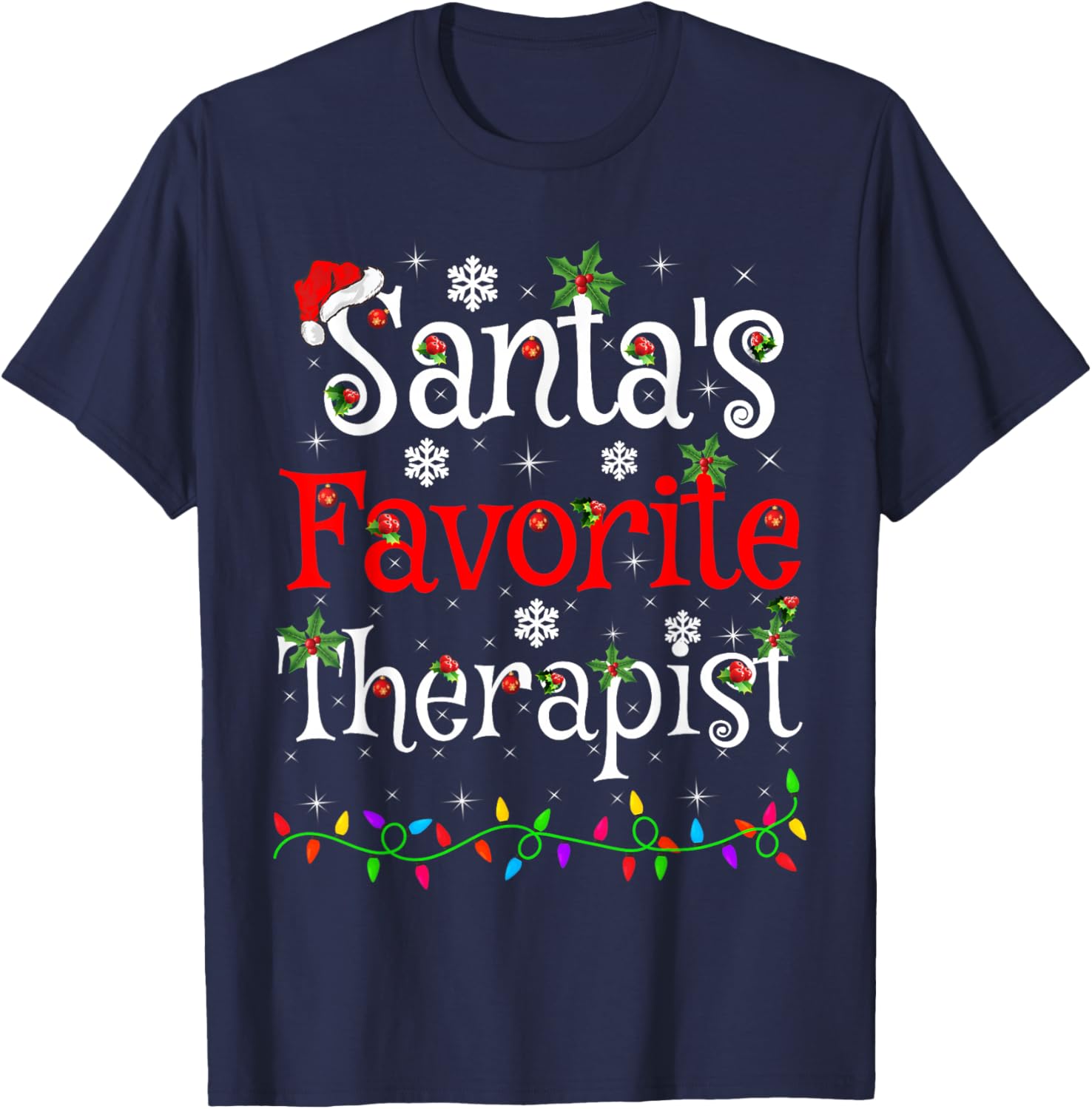 Santa Favorite Therapist Christmas Family Lights Funny Xmas T-Shirt - T-Shirt | Navy