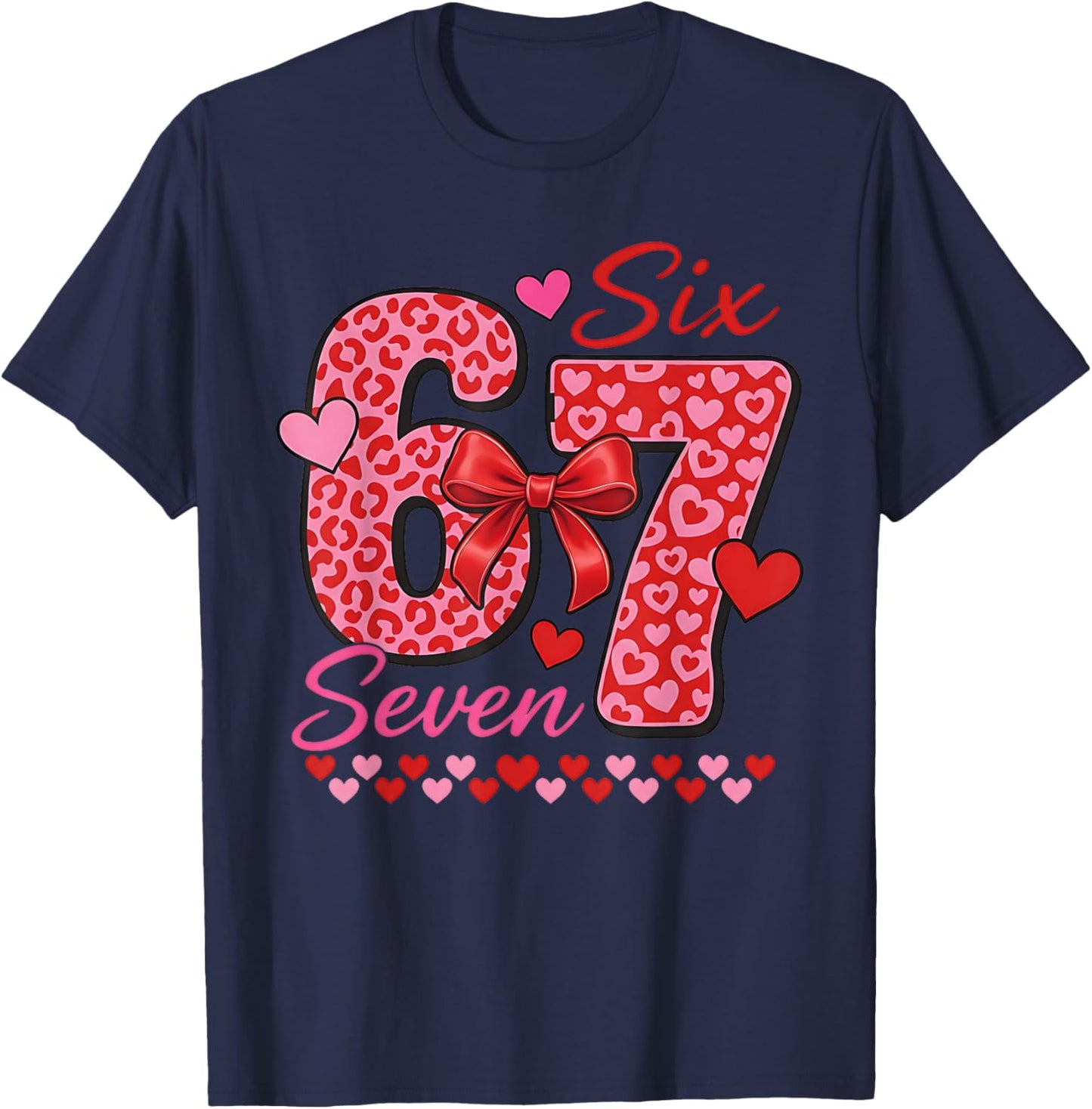 67 Six Seven Hearts 6 7 Meme Boys Girls Kids Valentine's Day T-Shirt - T-Shirt | Navy