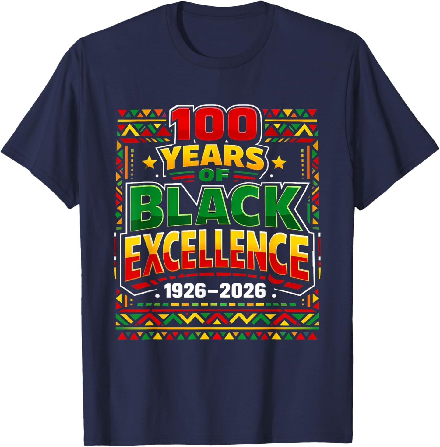 100 Years of Black Excellence BlackHistory Month 1926-2026 T-Shirt - T-Shirt | Navy