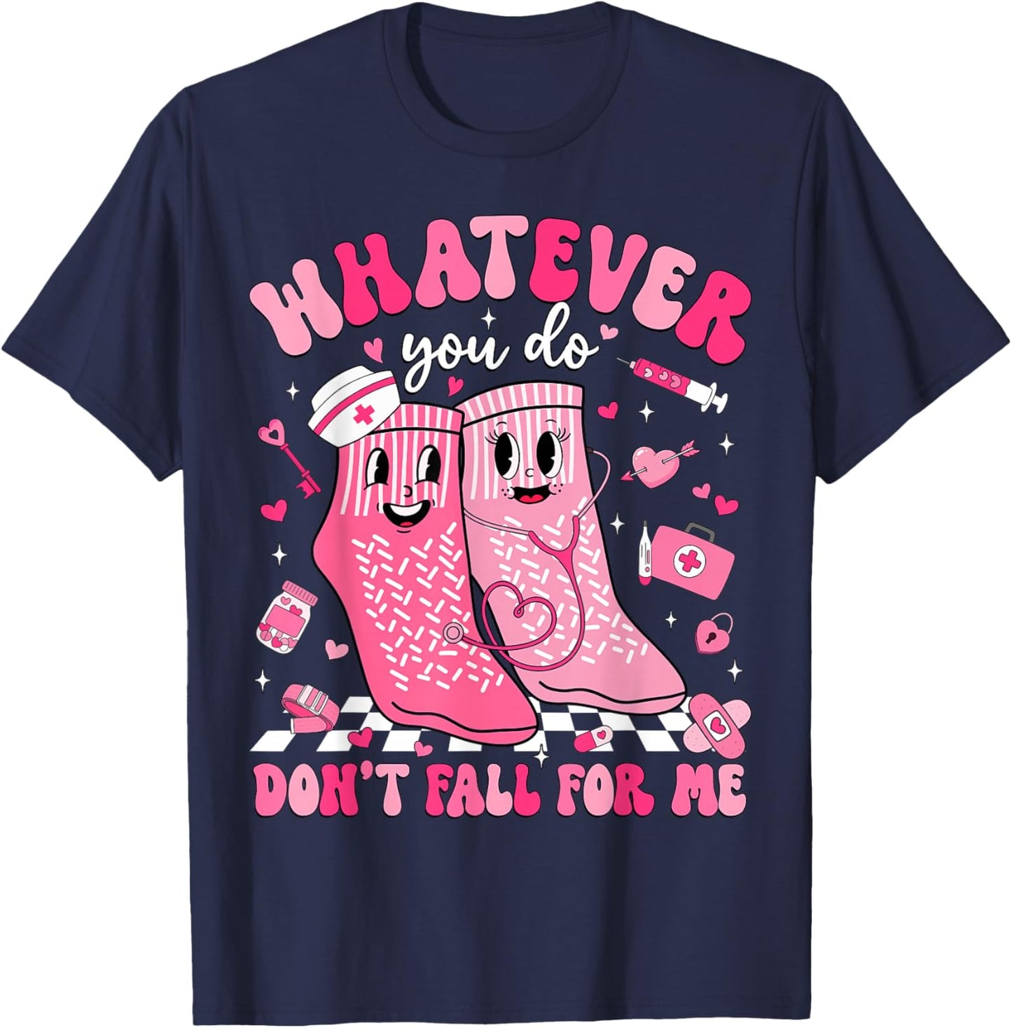 Whatever You Do Don't Fall for Me RN PCT CNA Nurse Valentine T-Shirt - T-Shirt | Navy